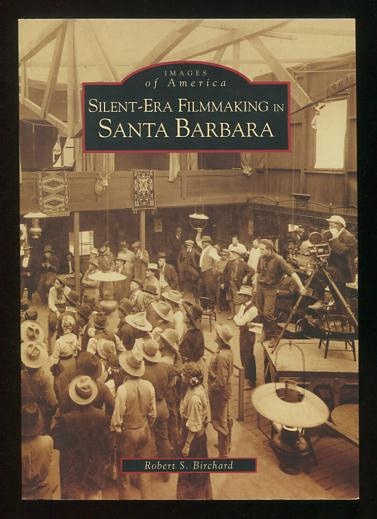 Image for Silent-era Filmmaking in Santa Barbara [*SIGNED*]