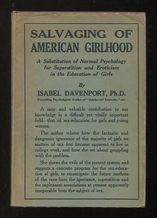 Image for Salvaging of American Girlhood: A Substitution of Normal Psychology for Superstition and Eroticism in the Education of Girls