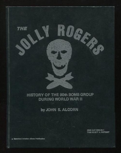 Image for The Jolly Rogers: History of the 90th Bomb Group During World War II