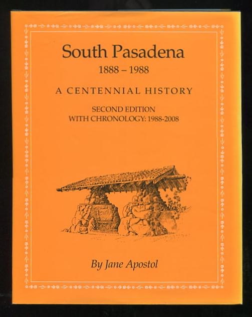 Image for South Pasadena: A Centennial History 1888-1988.  Second Edition with Chronology: 1988-2008 [*SIGNED*]