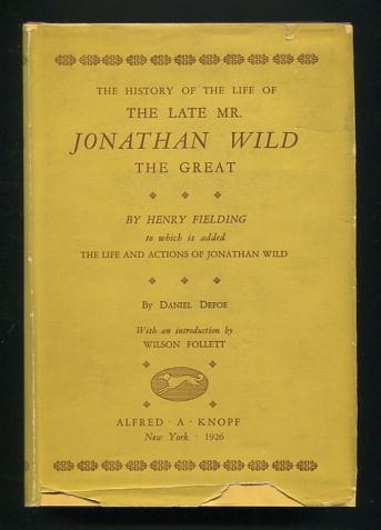Image for The History of The Life of the Late Mr. Jonathan Wild, The Great; to which is added The Life and Actions of Jonathan Wild, by Daniel Defoe