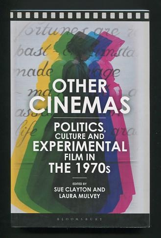 Image for Other Cinemas: Politics, Culture and Experimental Film in the 1970s