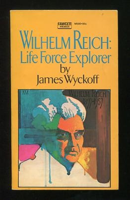 Image for Wilhelm Reich: Life Force Explorer