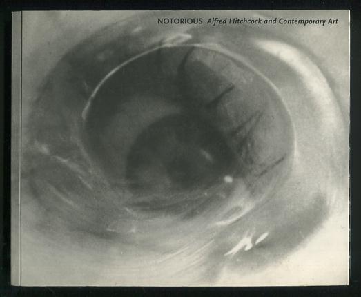 Image for NOTORIOUS: Alfred Hitchcock and Contemporary Art