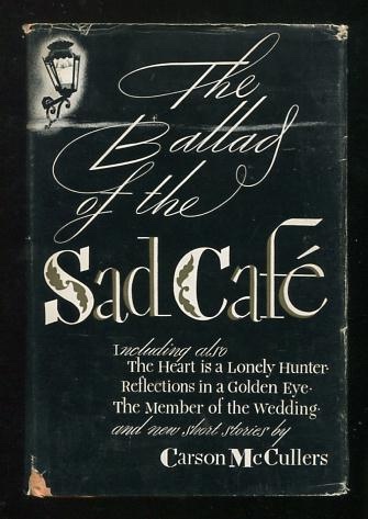 Image for The Ballad of the Sad Café: The Novels and Stories of Carson McCullers