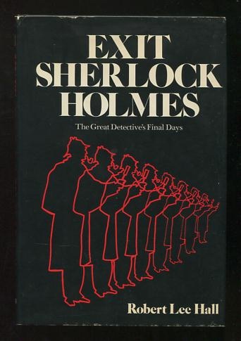 Image for Exit Sherlock Holmes: The Great Detective's Final Days
