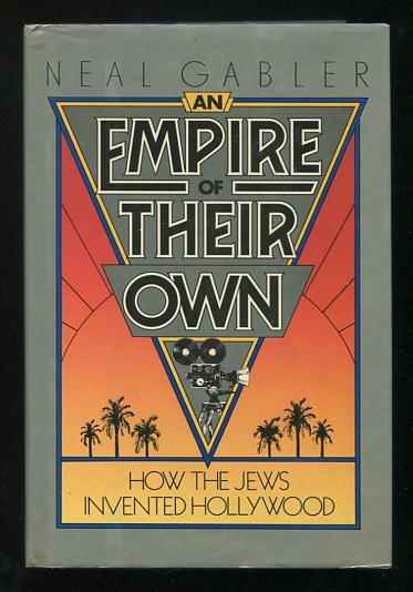 Image for An Empire of Their Own: How the Jews Invented Hollywood