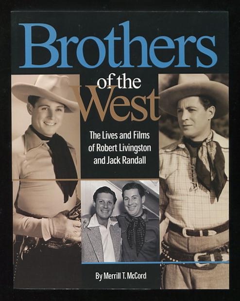 Image for Brothers of the West: The Lives and Films of Robert Livingston and Jack Randall