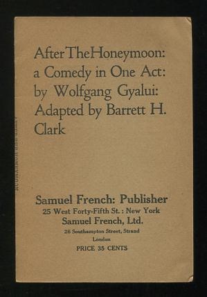 Image for After the Honeymoon; a comedy in one act