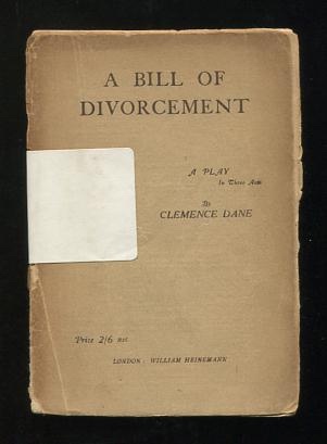Image for A Bill of Divorcement; a play in three acts [*SIGNED* by the entire original cast]