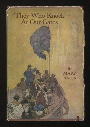 They Who Knock At Our Gates: A Complete Gospel of Immigration