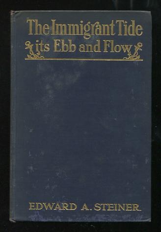 The Immigrant Tide -- Its Ebb and Flow