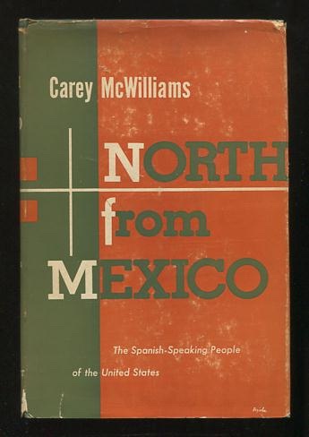 North from Mexico: The Spanish-Speaking People of the United States