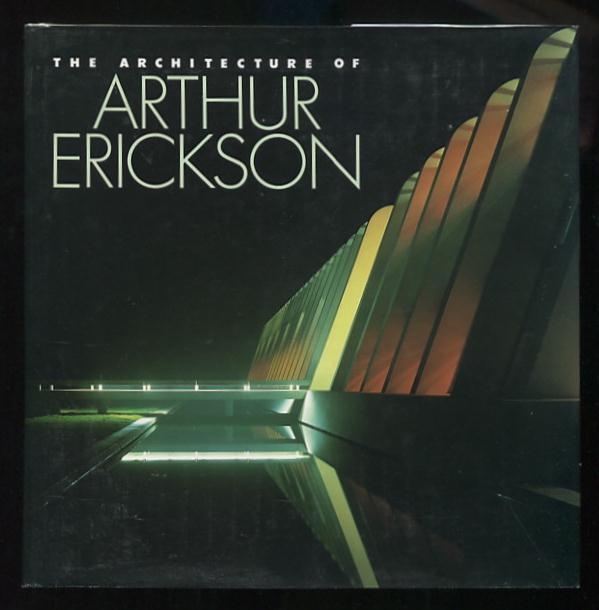 The Architecture of Arthur Erickson