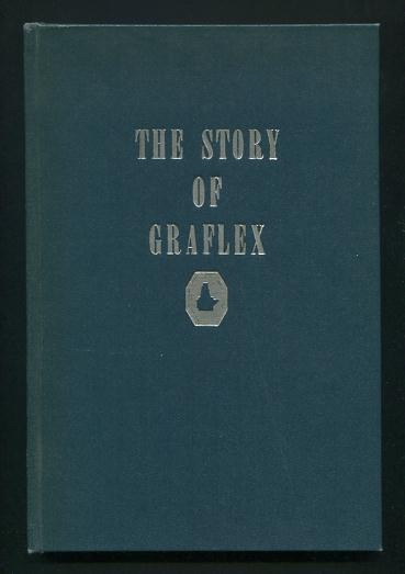 The Story of Graflex: A Quarter Century of Progress from June 9, 1926 to June 9, 1951