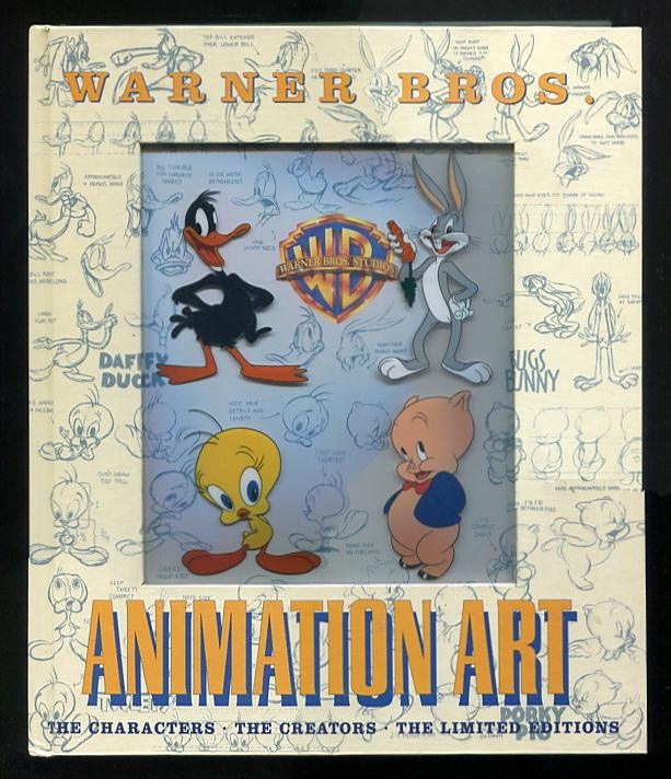 Warner Bros. Animation Art: The Characters - The Creators - The Limited Editions