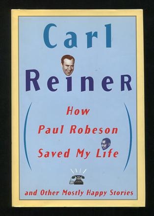 How Paul Robeson Saved My Life, and Other Mostly Happy Stories [*SIGNED*]