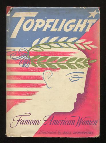 Topflight: Famous American Women