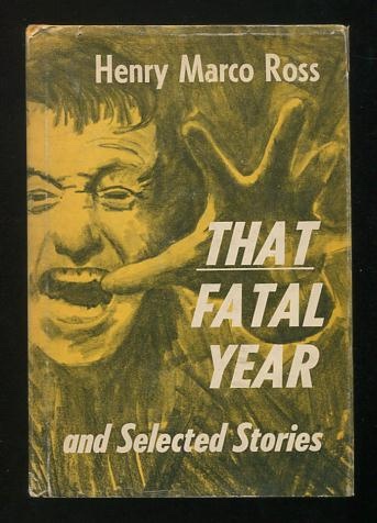 That Fatal Year, and Selected Stories [*SIGNED*]