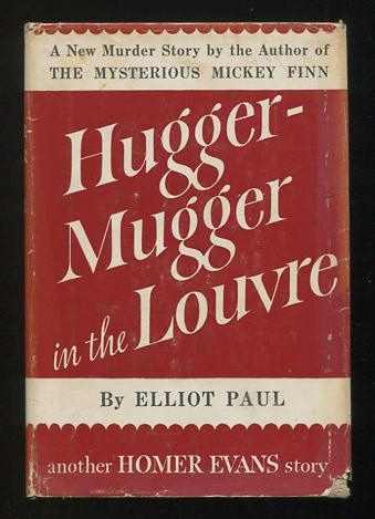Hugger-Mugger in the Louvre: A Homer Evans Murder Mystery
