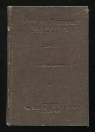 Motion Picture Projection: An Elementary Text-Book