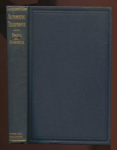 Automatic Telephony: A Comprhensive Treatise on Automatic and Semi-Automatic Systems