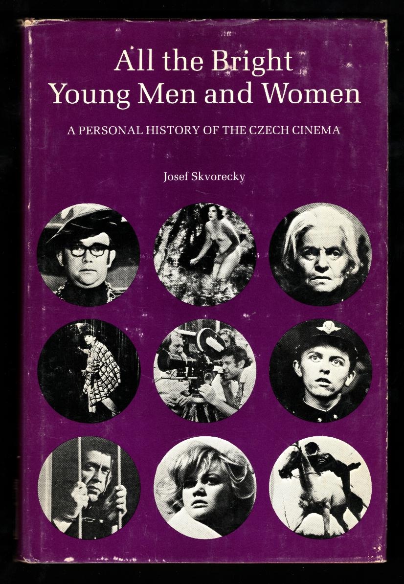 All the Bright Young Men and Women: A Personal History of the Czech Cinema