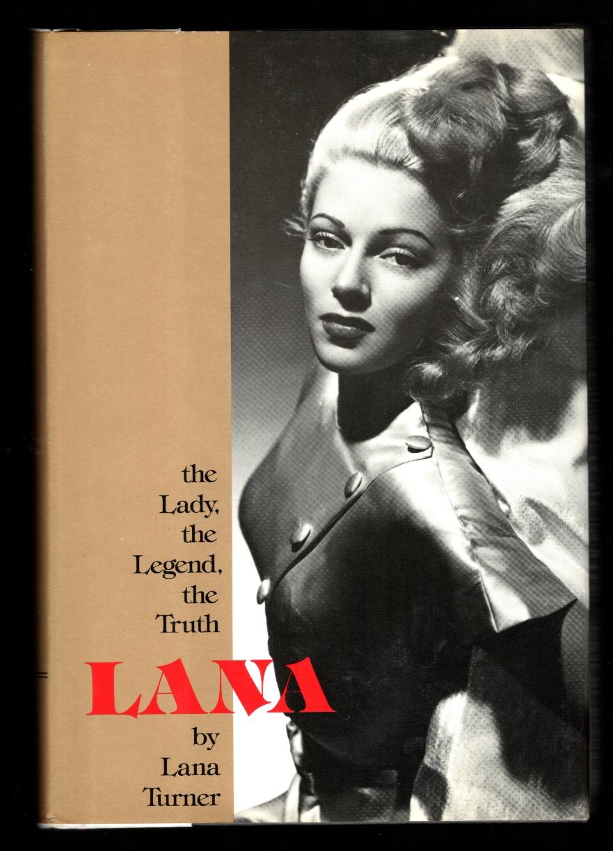 Lana -- the Lady, the Legend, the Truth [*SIGNED*]