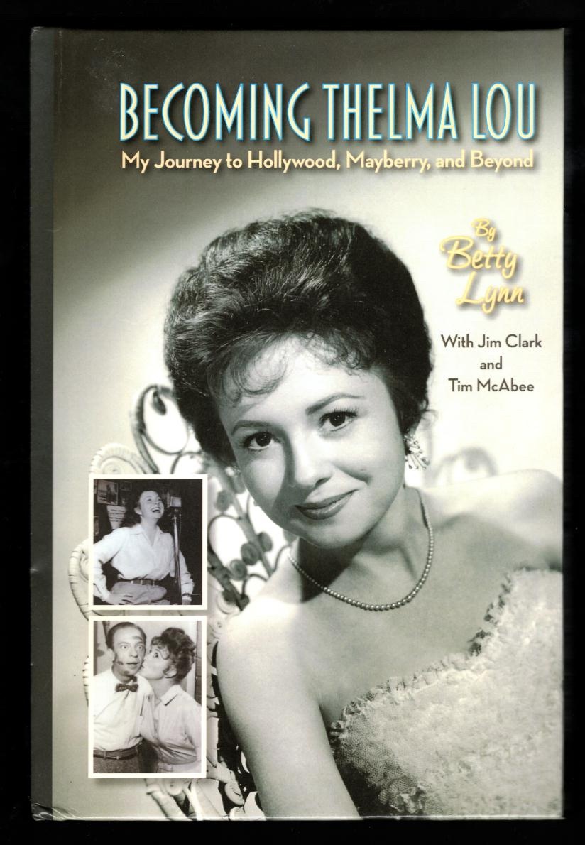 Becoming Thelma Lou: My Journey to Hollywood, Mayberry, and Beyond