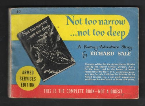 Not Too Narrow . Not Too Deep (Armed Services Edition, S-7)