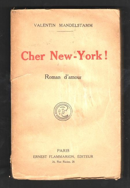 Cher New-York!; roman d'amour [*SIGNED*]