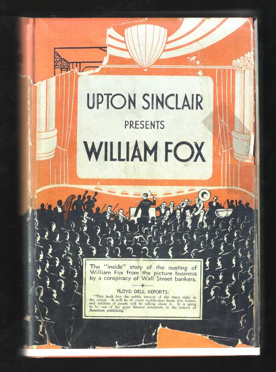 Upton Sinclair Presents William Fox [*SIGNED*]
