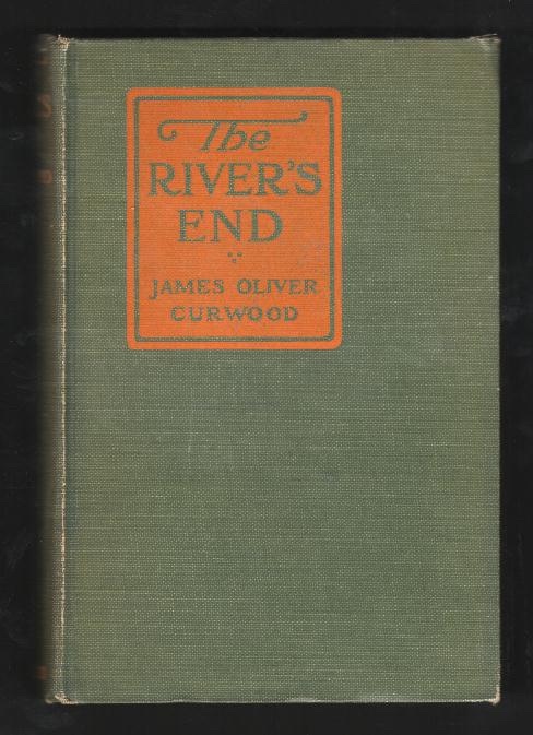 The River's End: A New Story of God's Country [*Jane Novak's copy*]