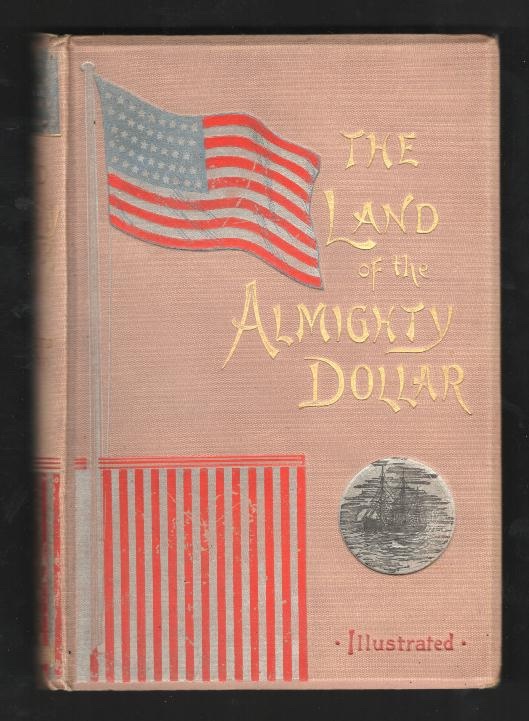 The Land of the Almighty Dollar