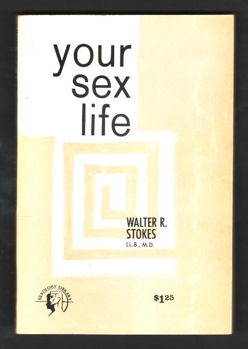 Your Sex Life: The Newer Understanding of Married Love