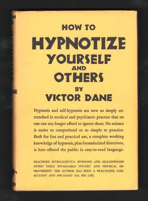 How to Hypnotize Yourself and Others
