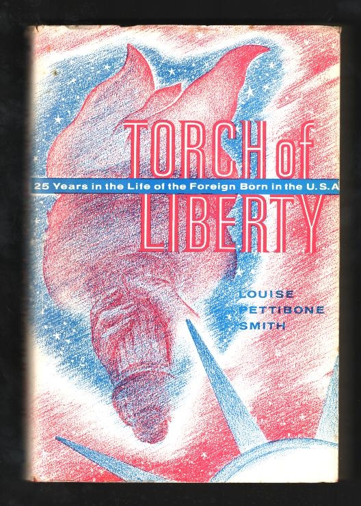 Torch of Liberty: Twenty-Five Years in the Life of the Foreign Born in the U.S.A.