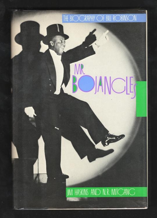 Mr. Bojangles: The Biography of Bill Robinson