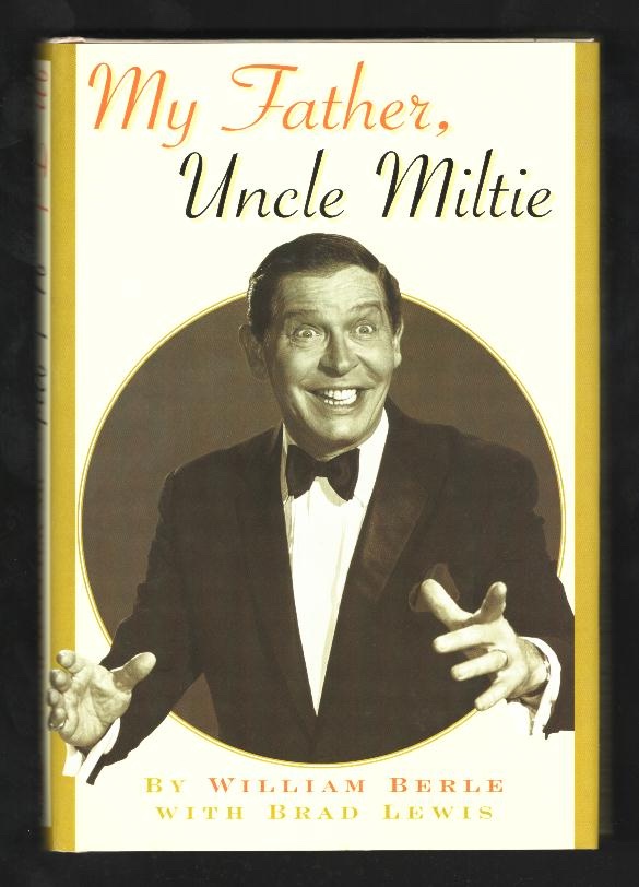 My Father, Uncle Miltie [*SIGNED* by co-author]