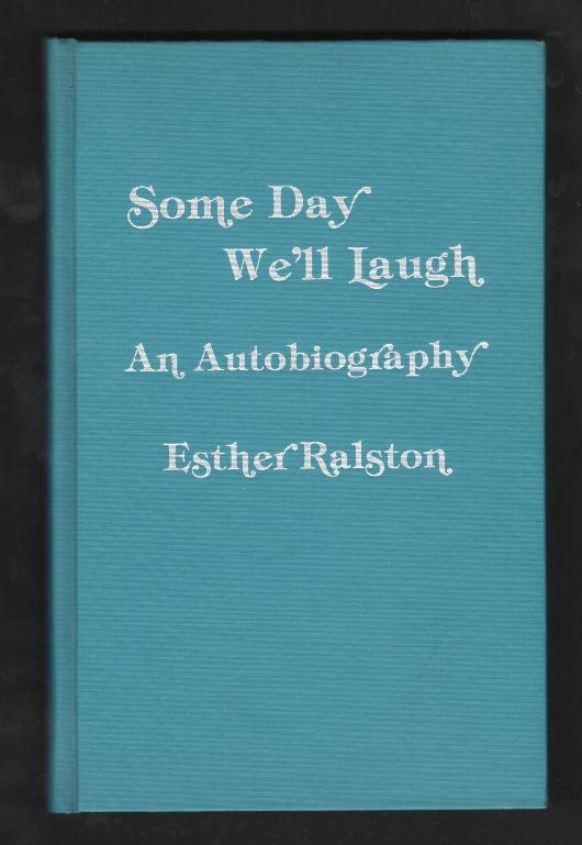 Some Day We'll Laugh: An Autobiography [*SIGNED*]
