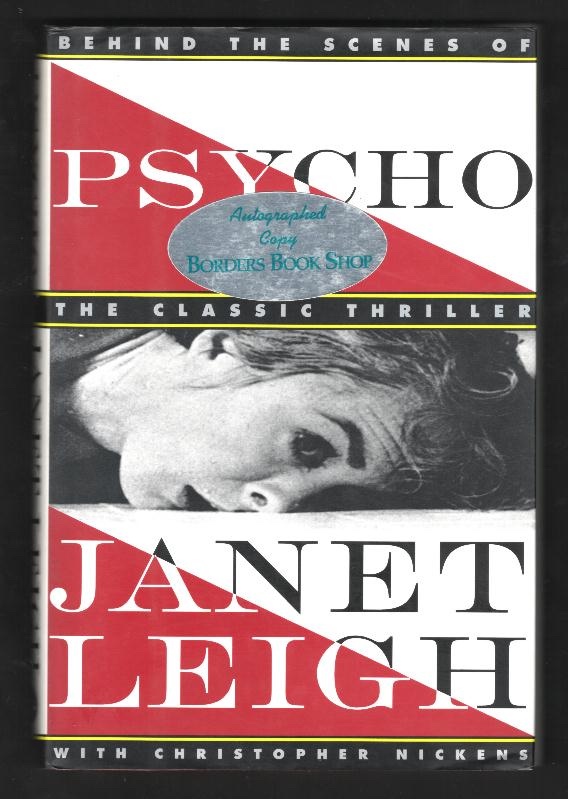 Psycho: Behind the Scenes of the Classic Thriller [*SIGNED*]