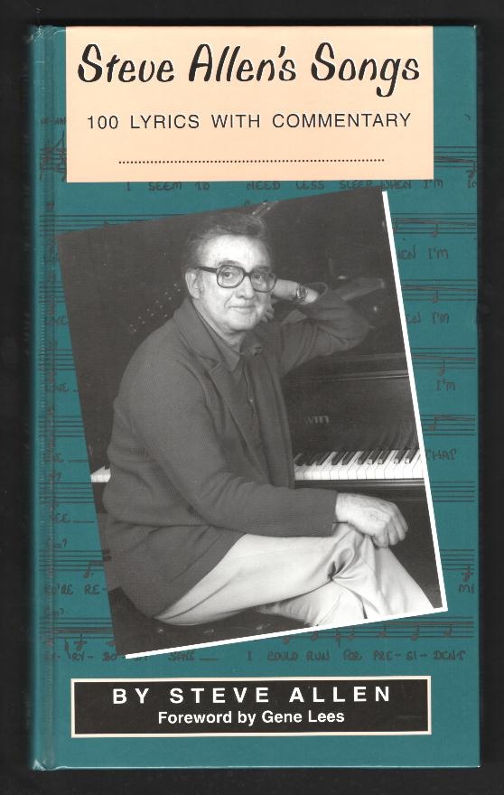 Steve Allen's Songs: 100 Lyrics with Commentary [*SIGNED*]