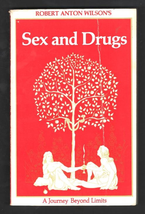 Sex and Drugs: A Journey Beyond Limits [*SIGNED*]