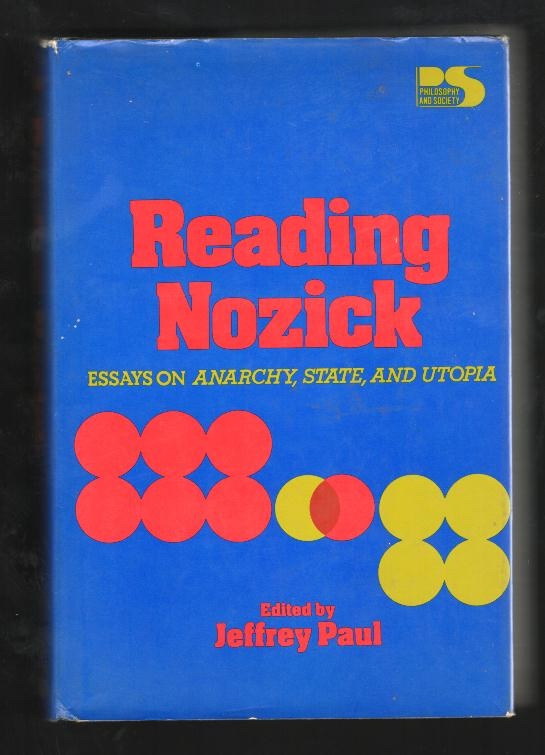 Reading Nozick: Essays on Anarchy, State, and Utopia