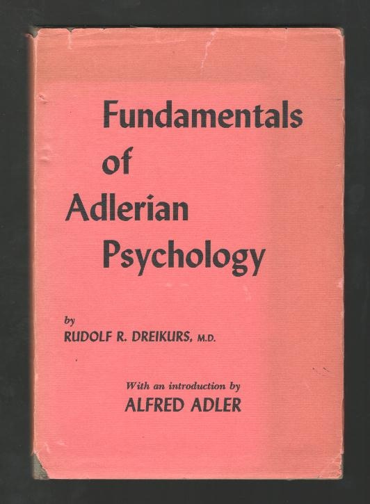 Fundamentals of Adlerian Psychology