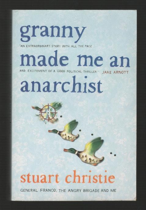 Granny Made Me an Anarchist [*SIGNED*]