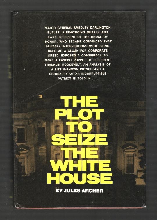 The Plot to Seize the White House
