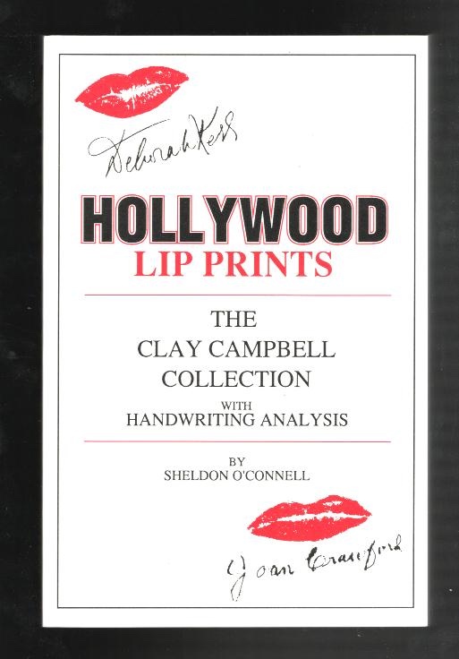 Hollywood Lip Prints: The Clay Campbell Collection, with Handwriting Analysis