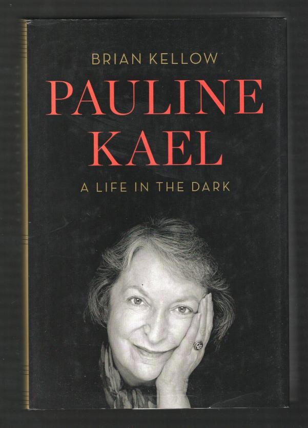 Pauline Kael: A Life in the Dark