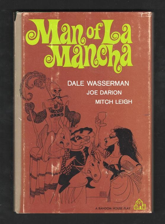 Man of La Mancha; a musical play [*SIGNED*]